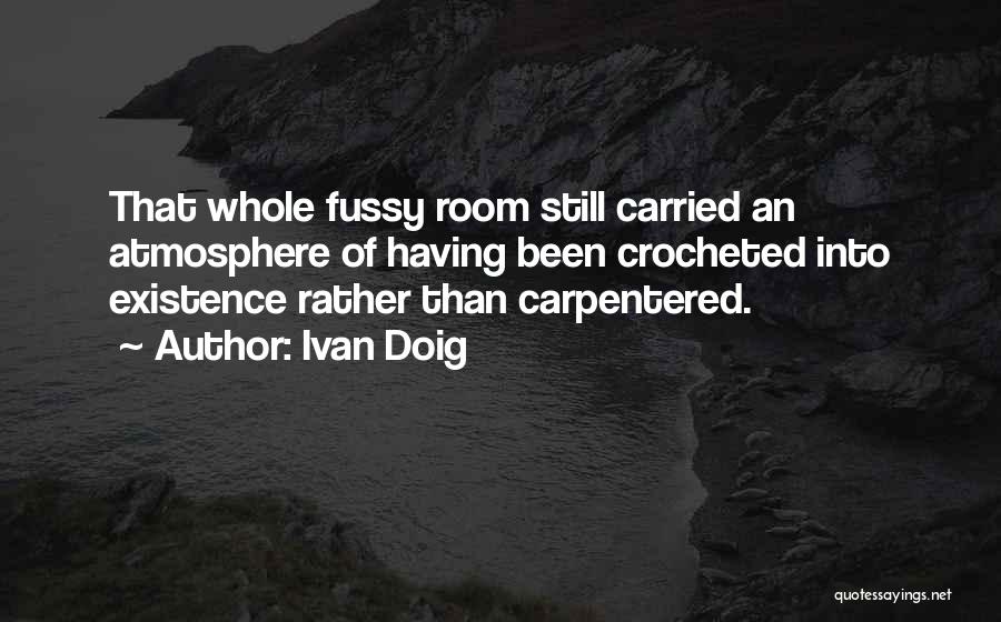 Fussy Quotes By Ivan Doig