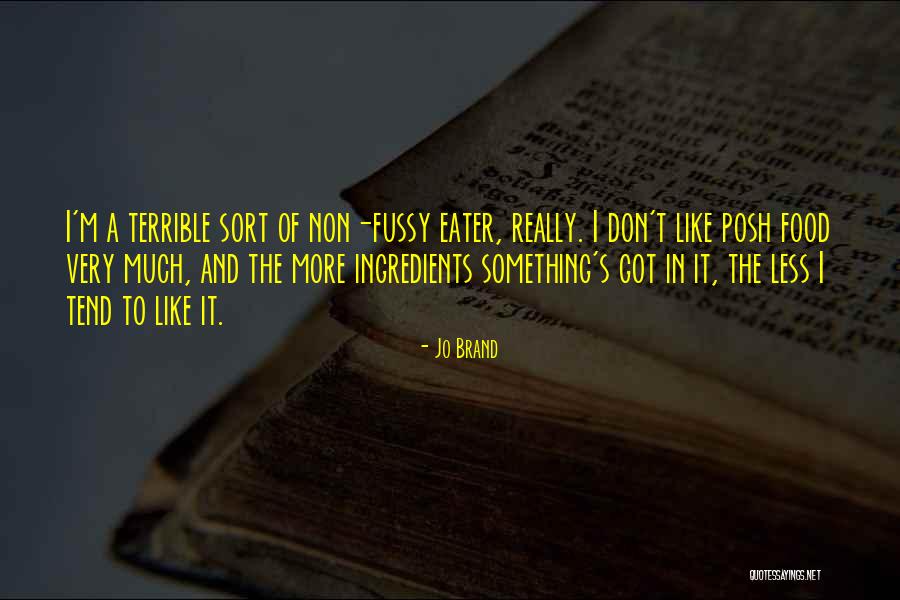 Fussy Quotes By Jo Brand Fussy Quotes By Jo Brand
