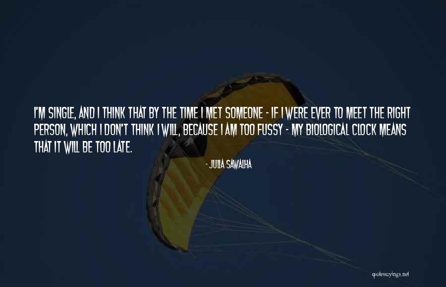 Fussy Quotes By Julia Sawalha Fussy Quotes By Julia Sawalha
