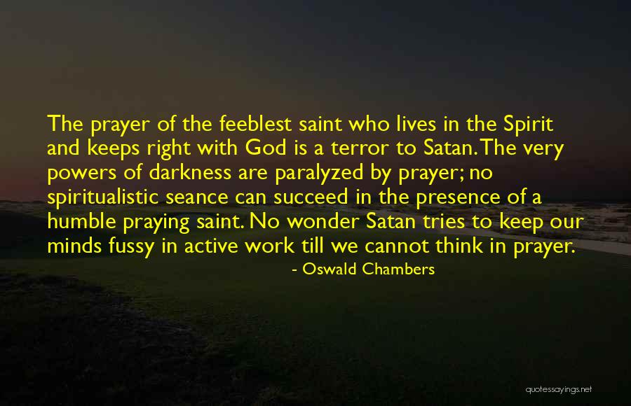 Fussy Quotes By Oswald Chambers Fussy Quotes By Oswald Chambers