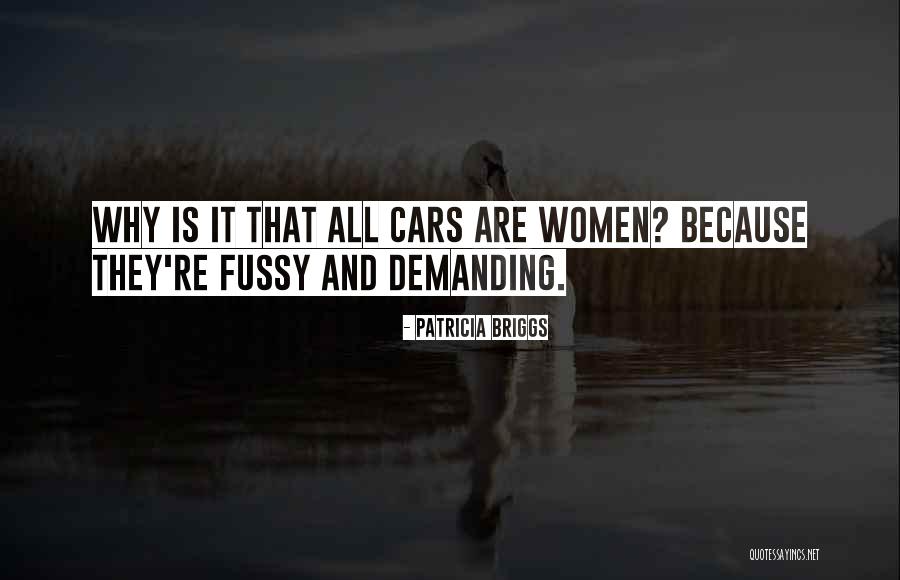 Fussy Quotes By Patricia Briggs Fussy Quotes By Patricia Briggs