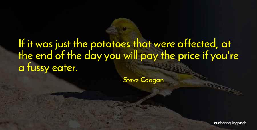 Fussy Quotes By Steve Coogan Fussy Quotes By Steve Coogan