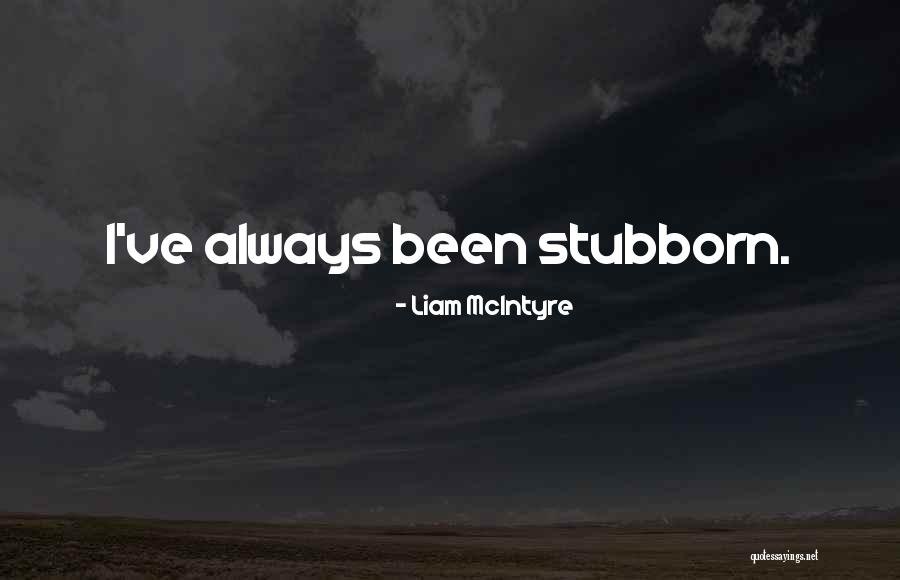Fustercluck Off Trophy Quotes By Liam McIntyre Fustercluck Off Trophy Quotes By Liam McIntyre