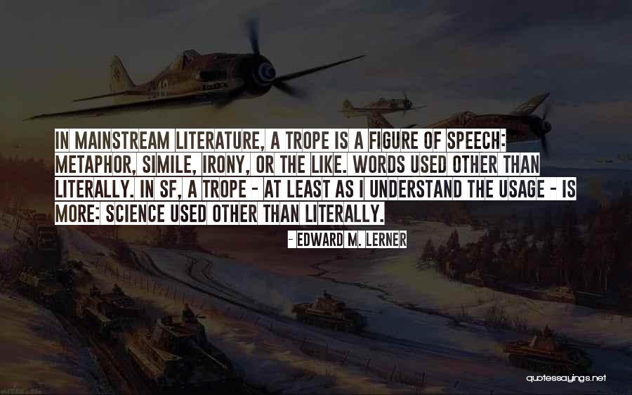 Futaba Rio Quotes By Edward M. Lerner Futaba Rio Quotes By Edward M. Lerner