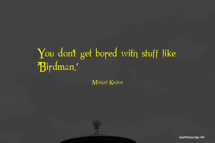 Futchi Quotes By Michael Keaton Futchi Quotes By Michael Keaton