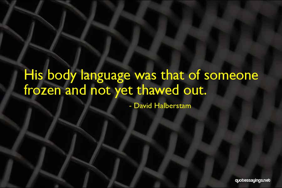 Futebolista Mais Quotes By David Halberstam
