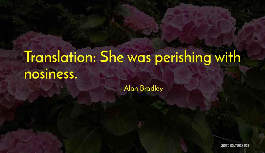 Futek Bolt Quotes By Alan Bradley