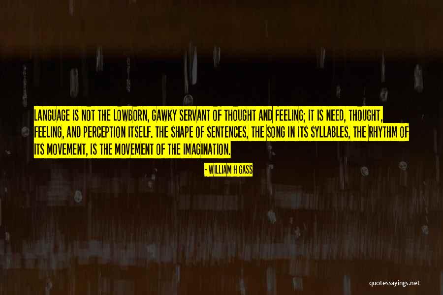 Futek Bolt Quotes By William H Gass Futek Bolt Quotes By William H Gass
