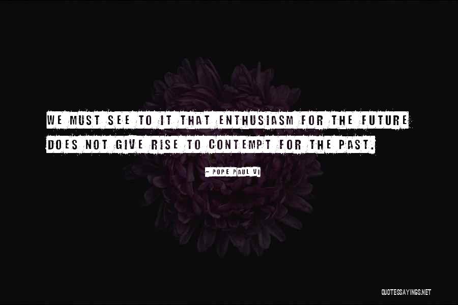 Futernick Miami Quotes By Pope Paul VI Futernick Miami Quotes By Pope Paul VI