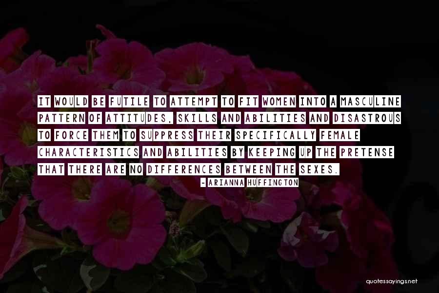 Futile Attempt Quotes By Arianna Huffington Futile Attempt Quotes By Arianna Huffington