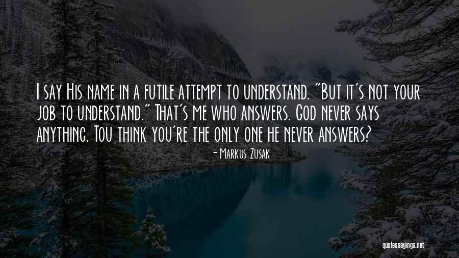 Futile Attempt Quotes By Markus Zusak Futile Attempt Quotes By Markus Zusak