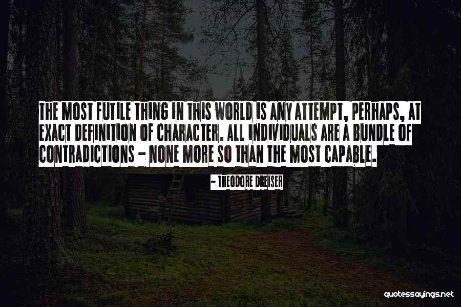 Futile Attempt Quotes By Theodore Dreiser Futile Attempt Quotes By Theodore Dreiser