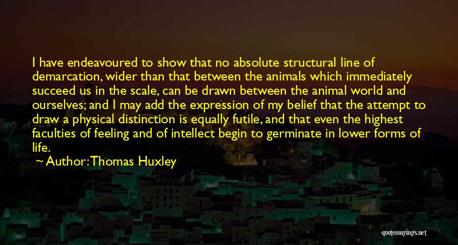 Futile Attempt Quotes By Thomas Huxley
