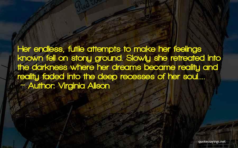 Futile Dreams Quotes By Virginia Alison