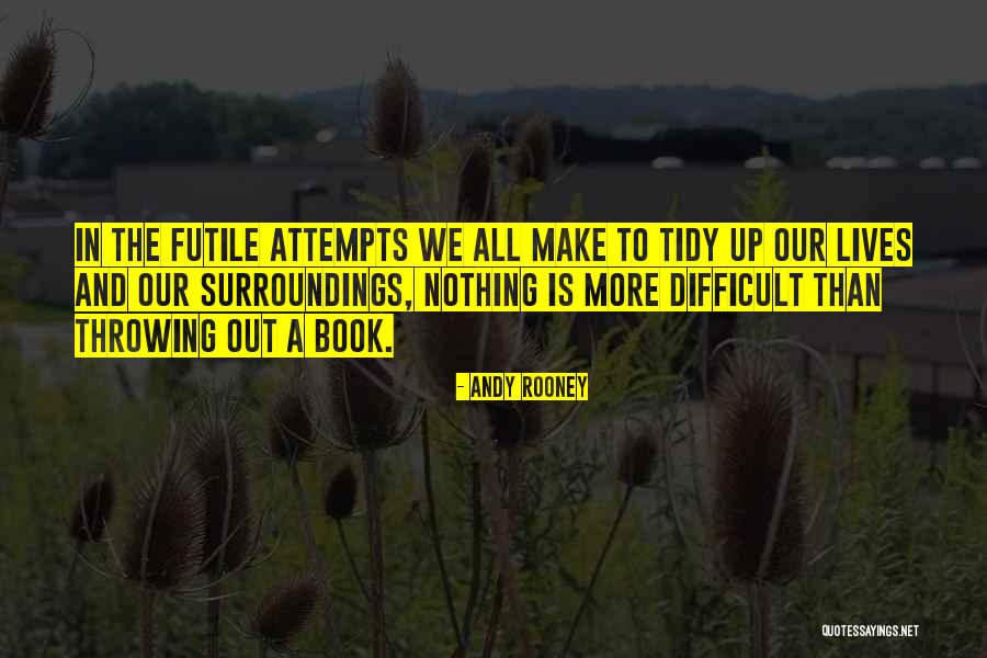 Futile Quotes By Andy Rooney Futile Quotes By Andy Rooney