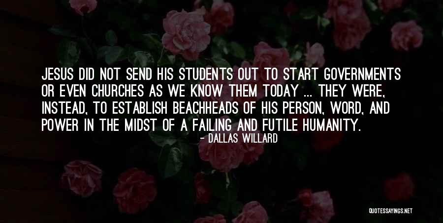 Futile Quotes By Dallas Willard Futile Quotes By Dallas Willard