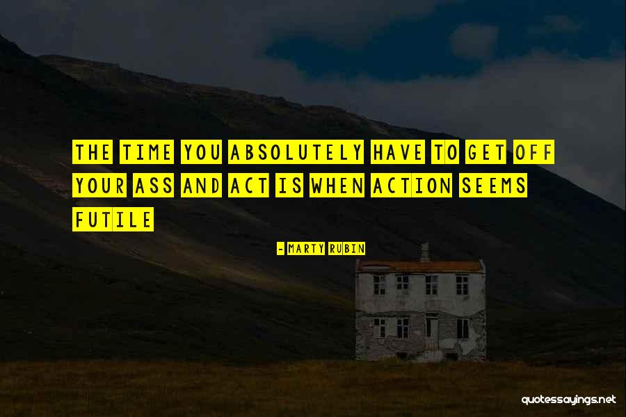 Futile Quotes By Marty Rubin Futile Quotes By Marty Rubin