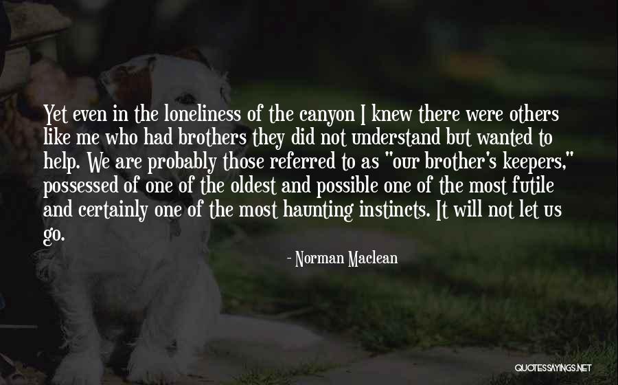 Futile Quotes By Norman Maclean Futile Quotes By Norman Maclean