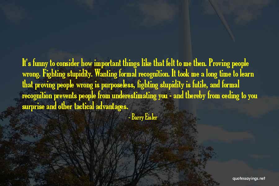 Futile Things Quotes By Barry Eisler