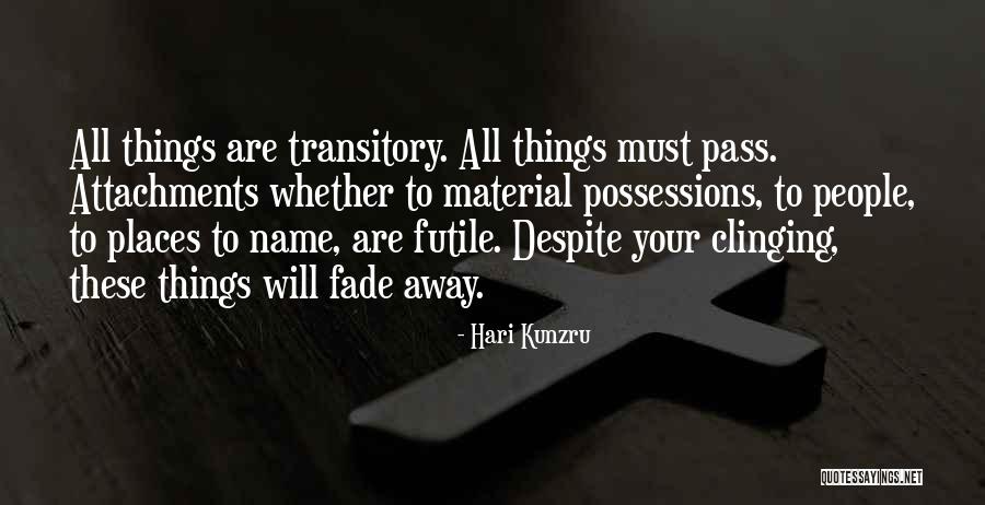 Futile Things Quotes By Hari Kunzru