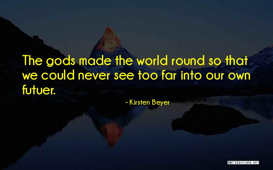 Futuer Quotes By Kirsten Beyer Futuer Quotes By Kirsten Beyer