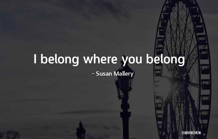 Futura Font Quotes By Susan Mallery
