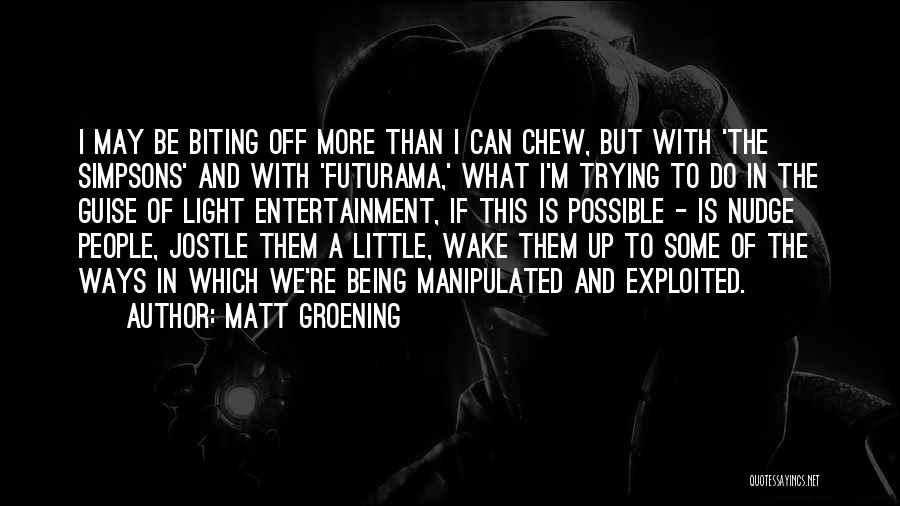 Futurama Quotes By Matt Groening