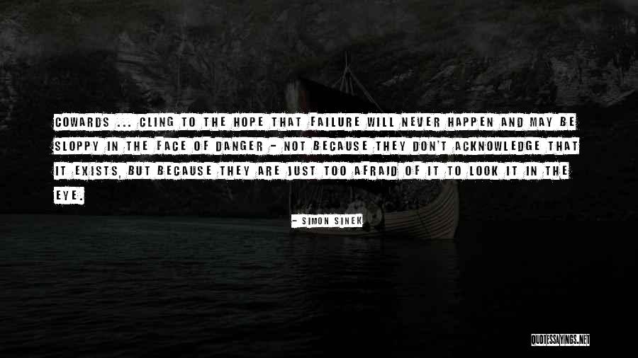 Future Afraid Quotes By Simon Sinek Future Afraid Quotes By Simon Sinek