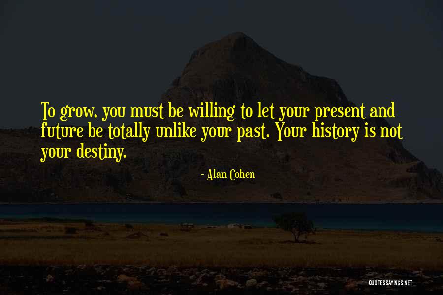 Future And Destiny Quotes By Alan Cohen Future And Destiny Quotes By Alan Cohen