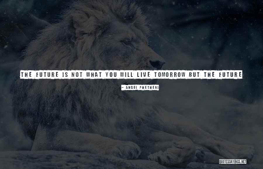 Future And Destiny Quotes By Angel Phetheni Future And Destiny Quotes By Angel Phetheni