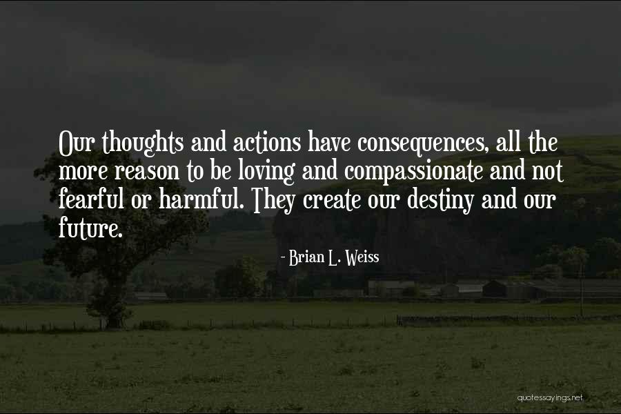 Future And Destiny Quotes By Brian L. Weiss Future And Destiny Quotes By Brian L. Weiss