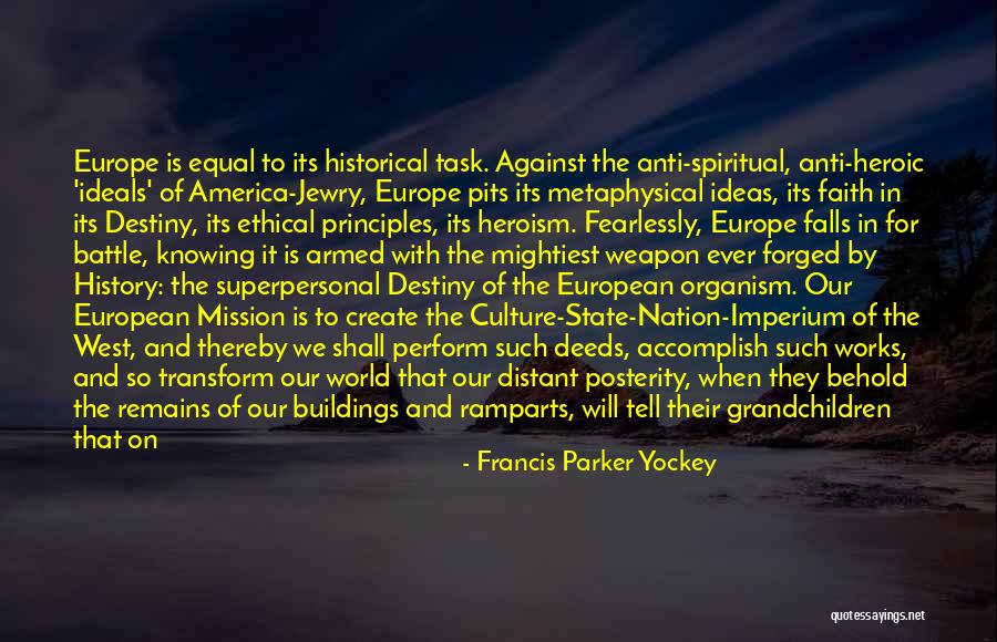 Future And Destiny Quotes By Francis Parker Yockey Future And Destiny Quotes By Francis Parker Yockey