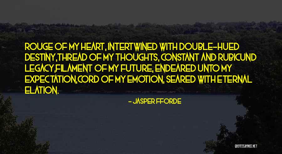 Future And Destiny Quotes By Jasper Fforde Future And Destiny Quotes By Jasper Fforde