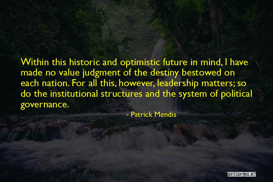 Future And Destiny Quotes By Patrick Mendis