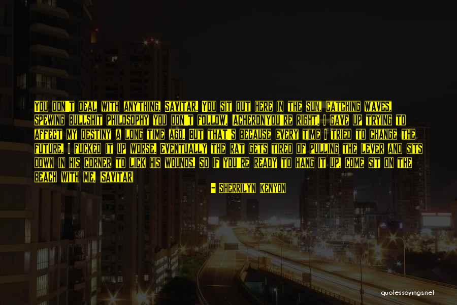 Future And Destiny Quotes By Sherrilyn Kenyon Future And Destiny Quotes By Sherrilyn Kenyon