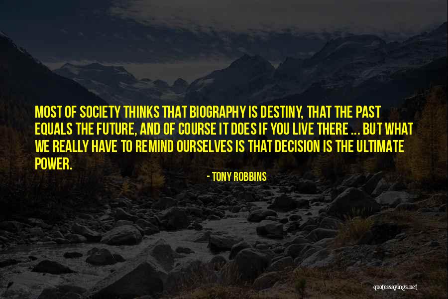 Future And Destiny Quotes By Tony Robbins