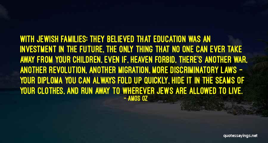 Future And Education Quotes By Amos Oz