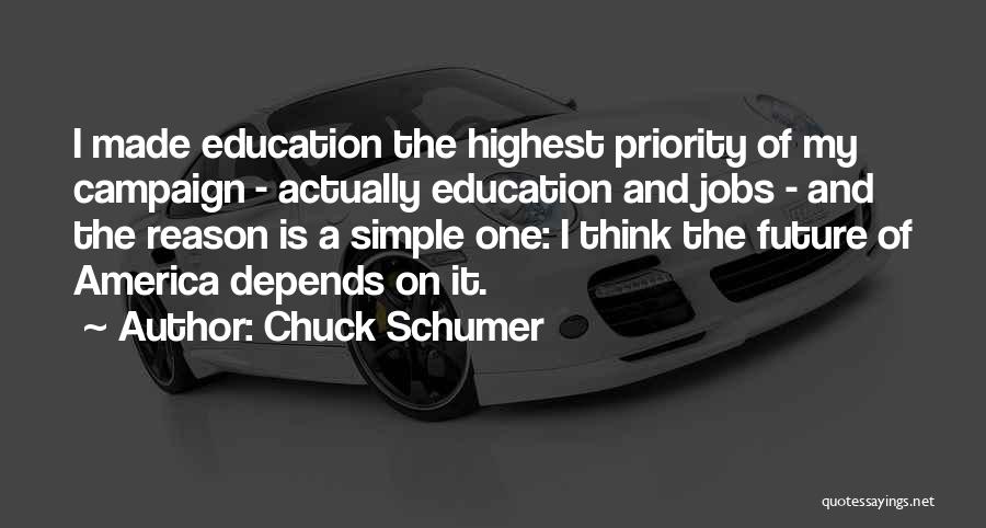 Future And Education Quotes By Chuck Schumer
