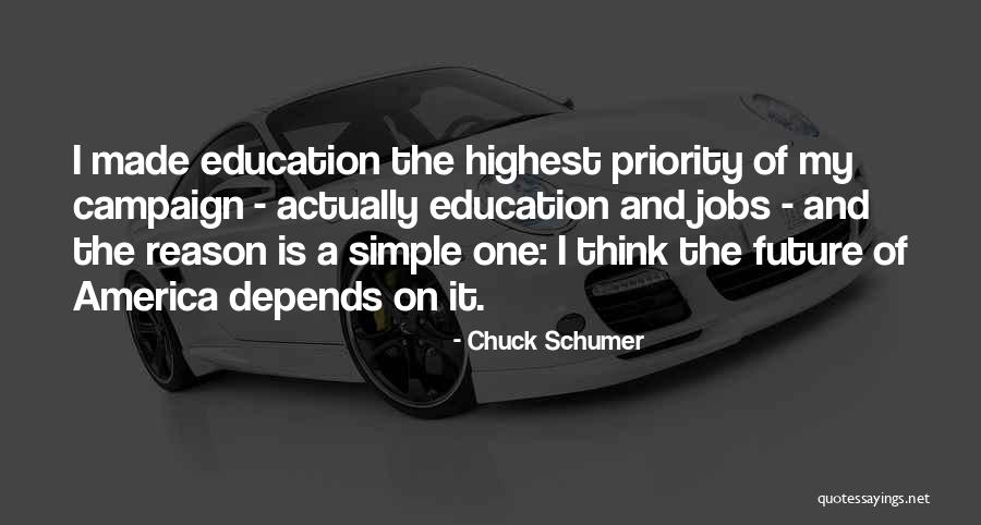 Future And Education Quotes By Chuck Schumer