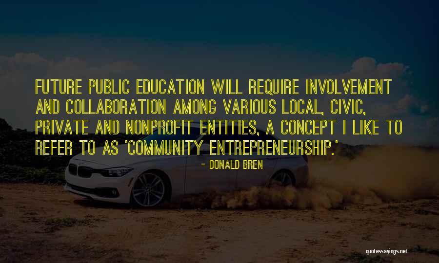 Future And Education Quotes By Donald Bren