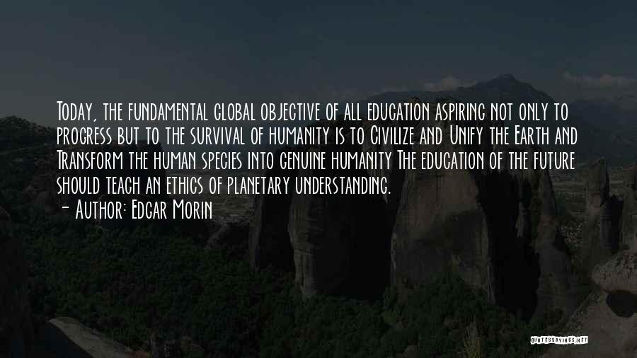 Future And Education Quotes By Edgar Morin