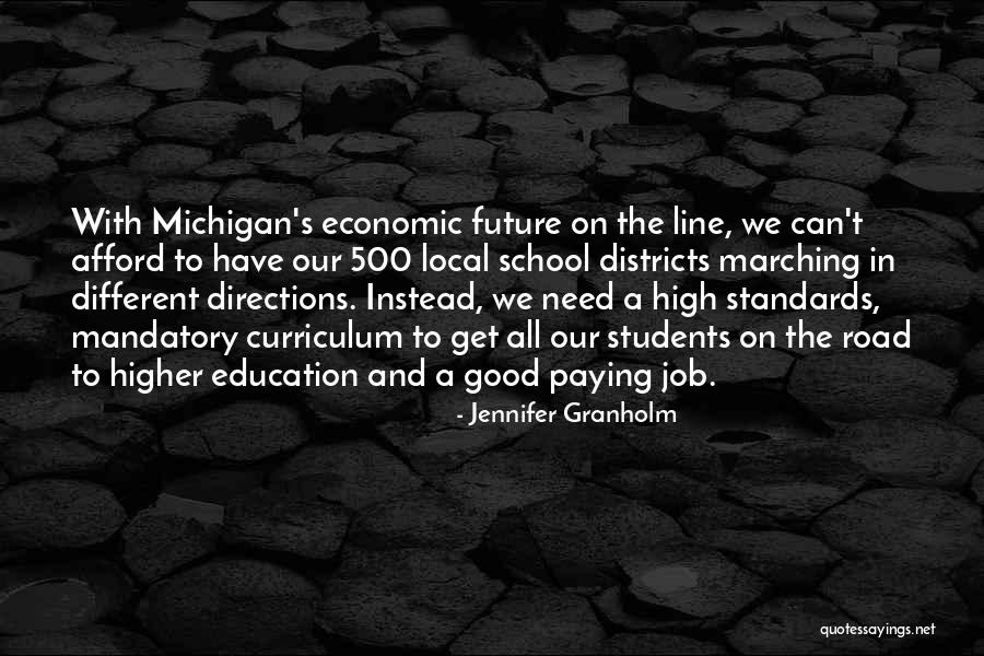 Future And Education Quotes By Jennifer Granholm