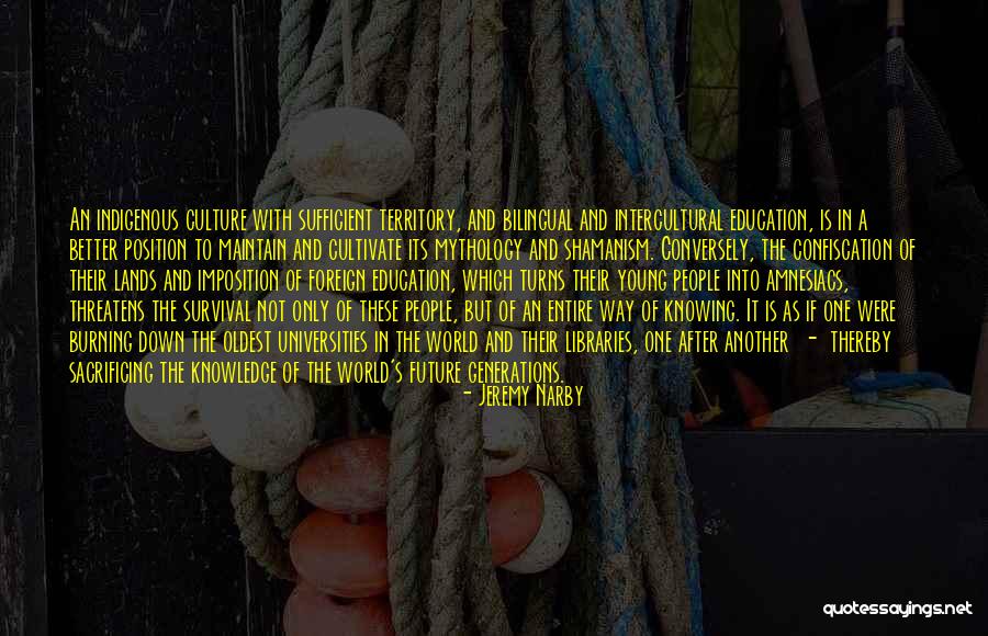 Future And Education Quotes By Jeremy Narby