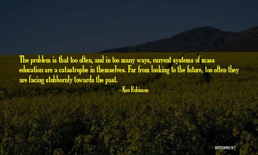 Future And Education Quotes By Ken Robinson