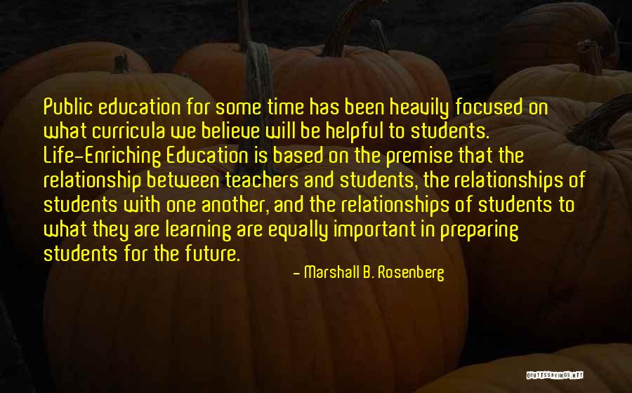 Future And Education Quotes By Marshall B. Rosenberg