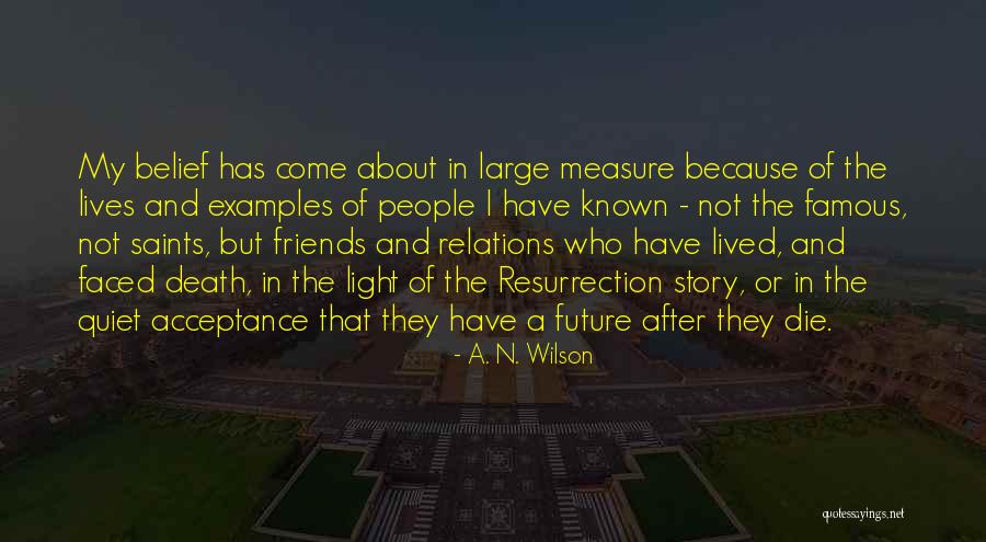 Future And Friends Quotes By A. N. Wilson Future And Friends Quotes By A. N. Wilson