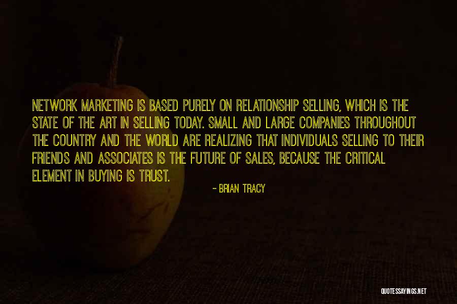 Future And Friends Quotes By Brian Tracy Future And Friends Quotes By Brian Tracy