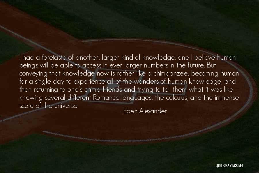 Future And Friends Quotes By Eben Alexander Future And Friends Quotes By Eben Alexander