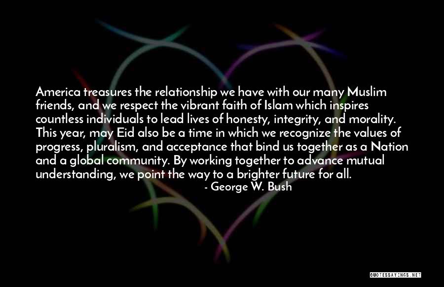 Future And Friends Quotes By George W. Bush Future And Friends Quotes By George W. Bush