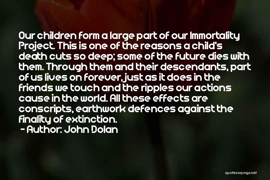 Future And Friends Quotes By John Dolan